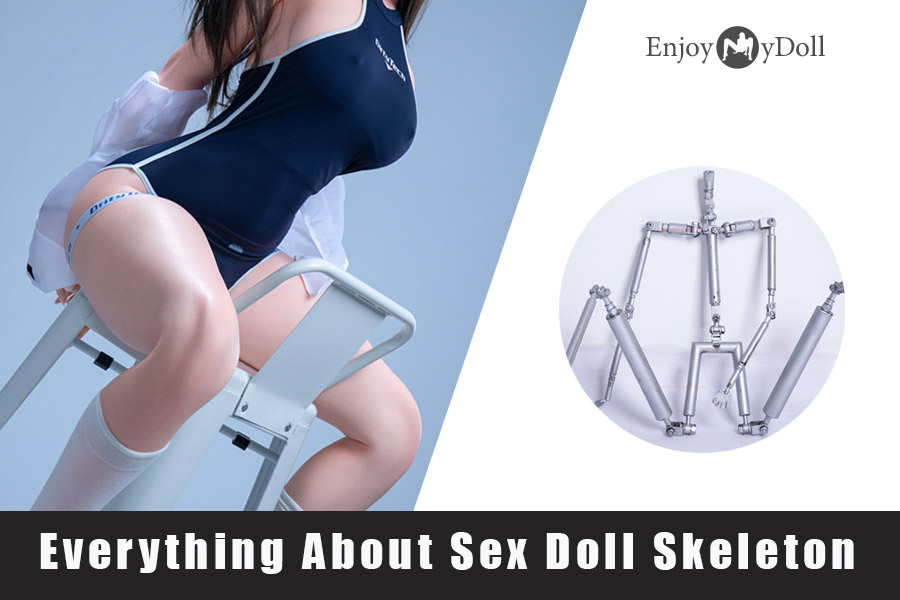 A Comprehensive Guide to Sex Doll Skeleton Definition Types