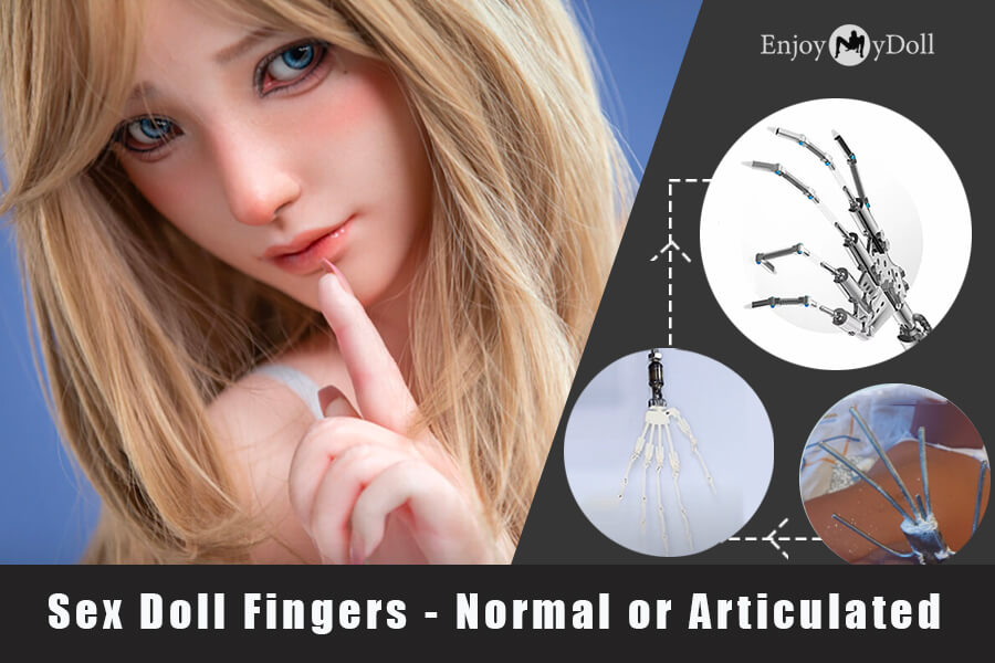 Sex Doll Fingers - normal vs articulated finger skeletons