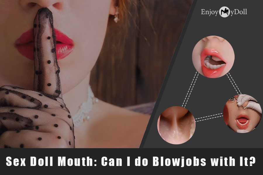 sex doll mouth/sex doll oral sex/blowjobs